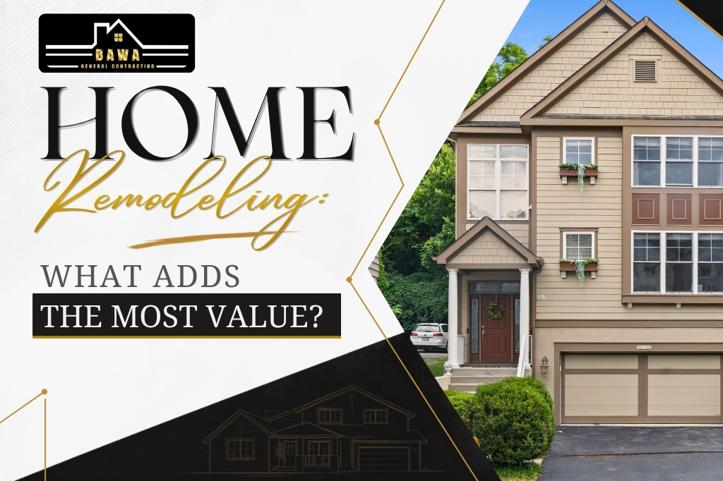 Home Remodeling: What Adds The Most Value?