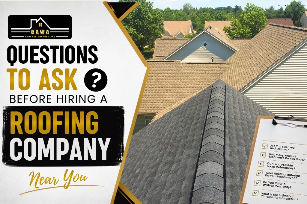 Questions to Ask Before Hiring a Roofing Company Near You