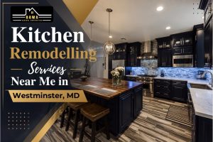 Kitchen Remodelling Services Near me in Westminster, MD