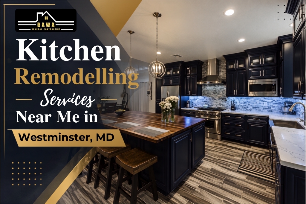 Kitchen Remodelling Services Near me in Westminster, MD