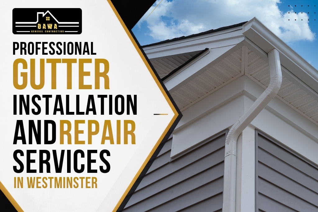 Professional Gutter Installation & Repair Services in Westminster