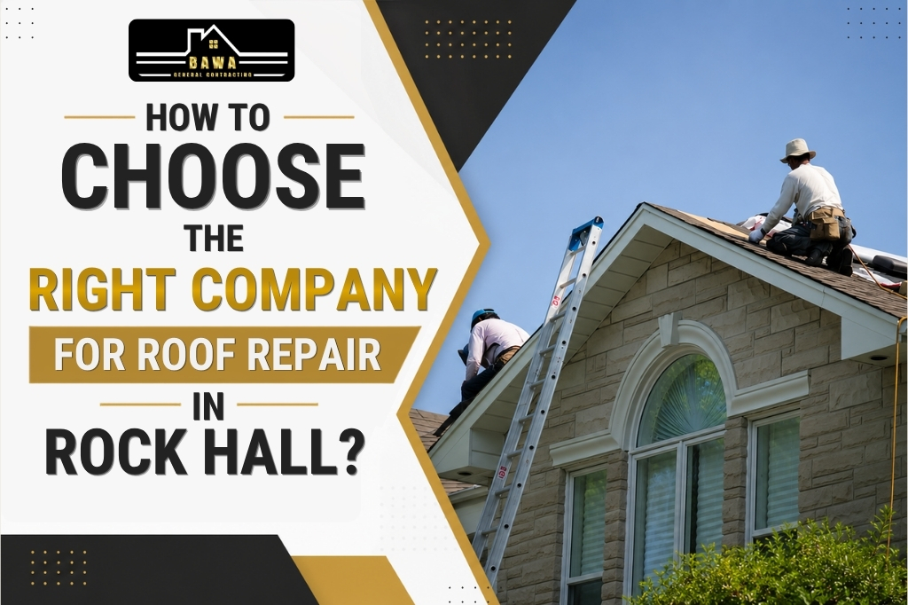 How to choose the right company for roof repair in Rock Hall? 