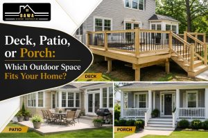 Deck, Patio, or Porch: Which Outdoor Space Fits Your Home?