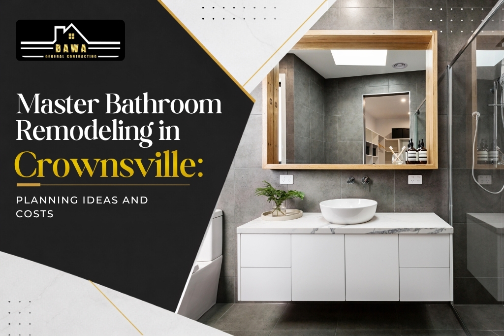 Master Bathroom Remodeling in Crownsville